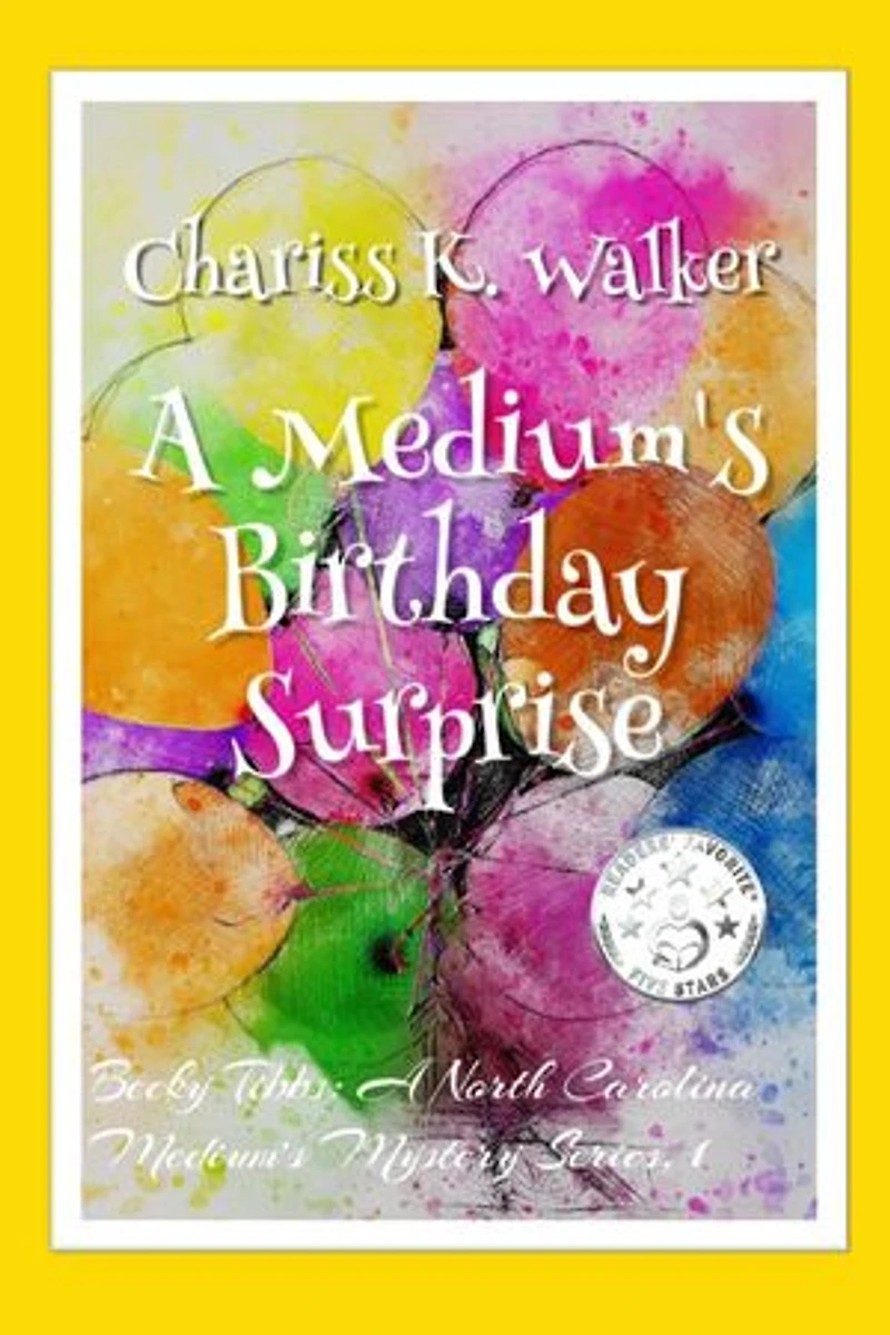 A Medium's Birthday Surprise: A Cozy Ghost Mystery: Becky Tibbs: A North Carolina Medium's Mystery Series, #1