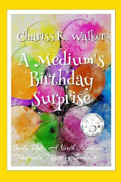 A Medium's Birthday Surprise: A Cozy Ghost Mystery: Becky Tibbs: A North Carolina Medium's Mystery Series, #1