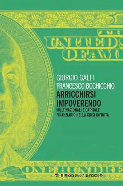 Arricchirsi impoverendo: Multinazionali e capitale finanziario nella crisi infinita