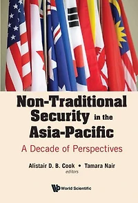 Non-traditional Security The Asia-pacific: A Decade Of Perspectives