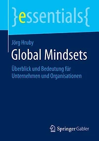 Global Mindsets: Überblick und Bedeutung für Unternehmen und Organisationen