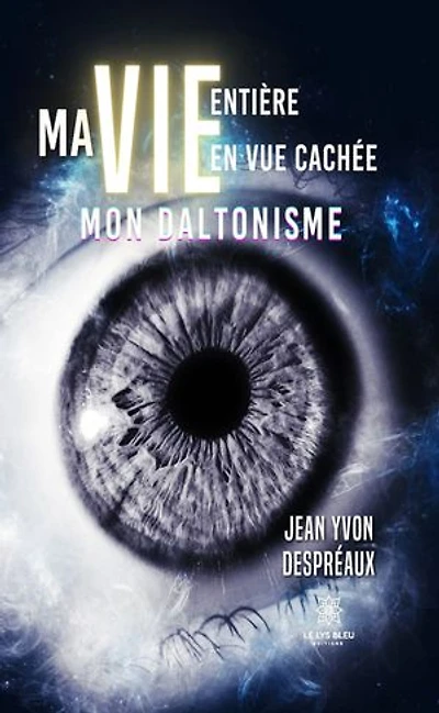 Ma vie entière en vue cachée: Mon daltonisme