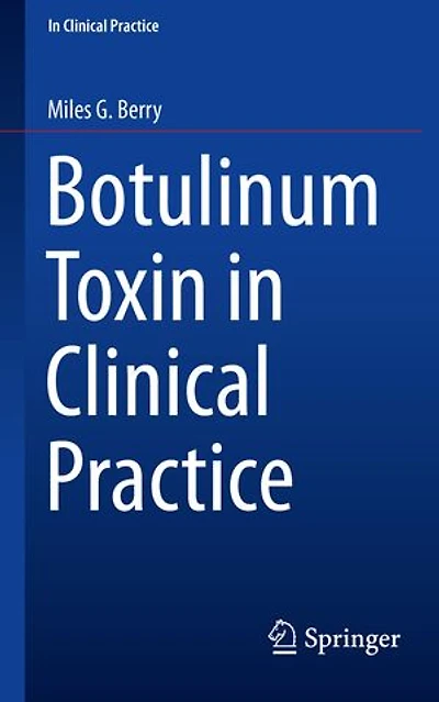 Botulinum Toxin Clinical Practice