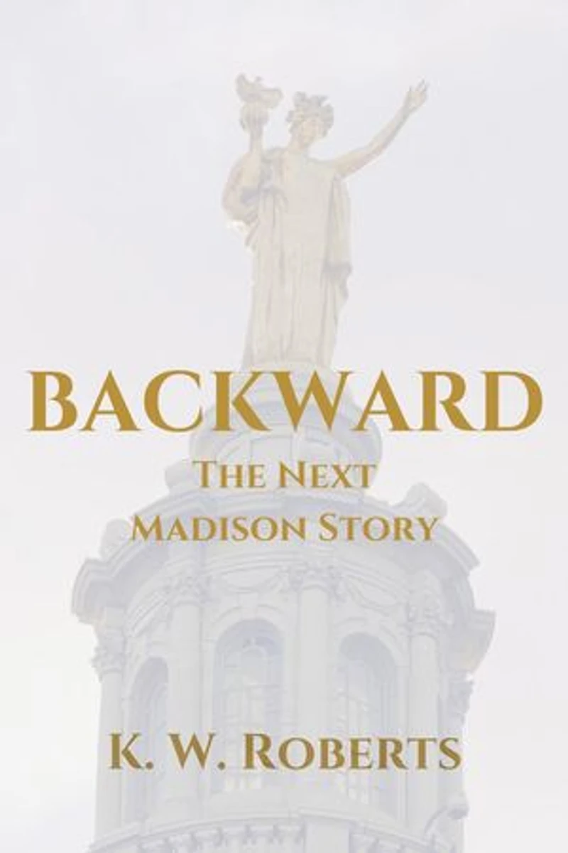 Backward, The Next Madison Story