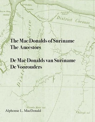The Mac Donalds of Suriname: The Ancestors - De Mac Donalds van Suriname: De voorouders