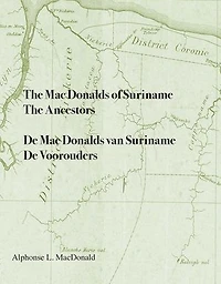 The Mac Donalds of Suriname: The Ancestors - De Mac Donalds van Suriname: De voorouders