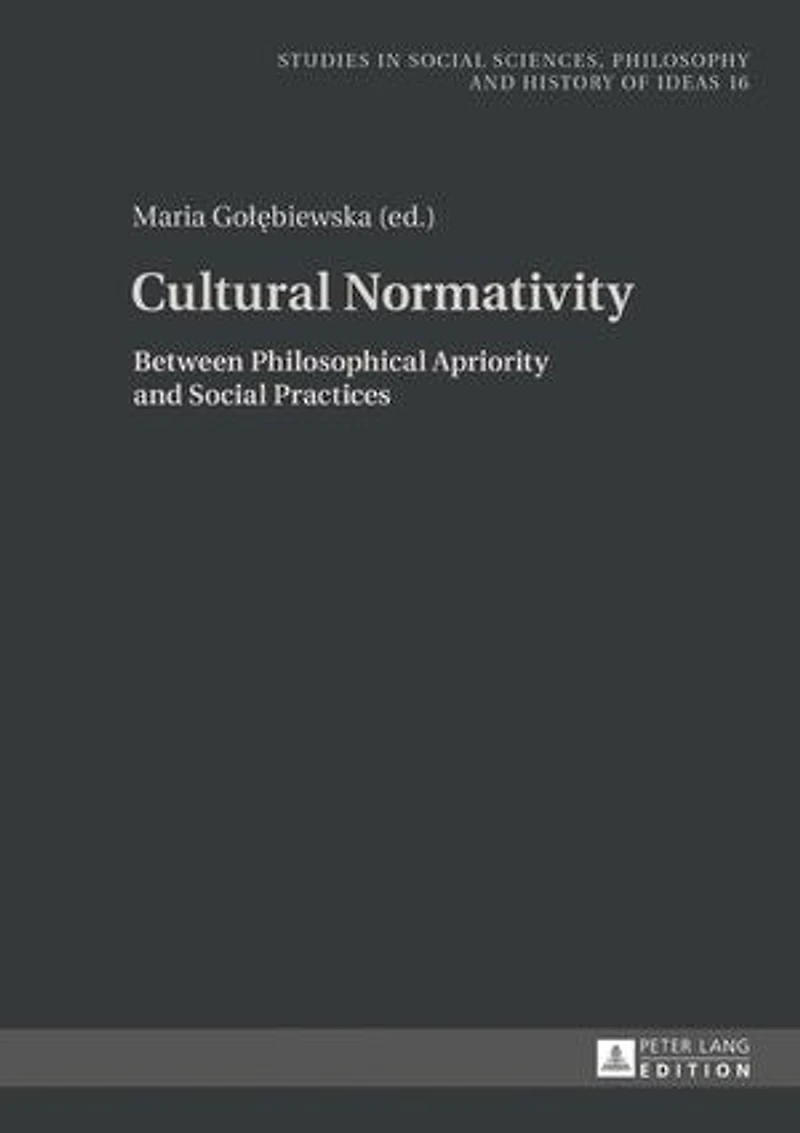 Cultural Normativity: Between Philosophical Apriority and Social Practices