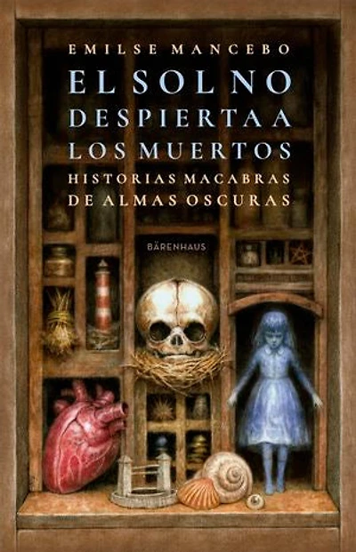 El sol no despierta a los muertos: Historias macabras de almas oscuras