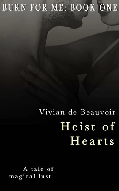 Heist of Hearts: Burn for Me, #1