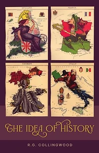 The Idea of History [1946 Edition]