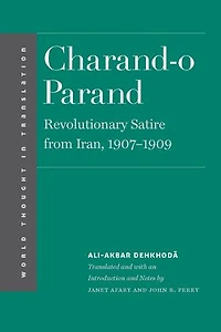 Charand-o Parand: Revolutionary Satire From Iran, 1907-1909