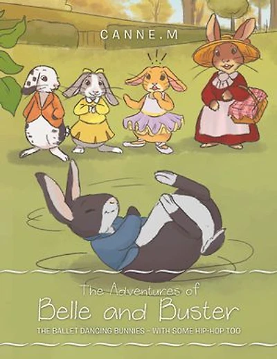 The Adventures of Belle and Buster: The Ballet Dancing Bunnies – with Some Hip-Hop Too