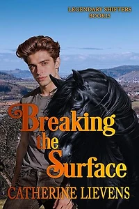 Breaking the Surface: Legendary Shifters, #15
