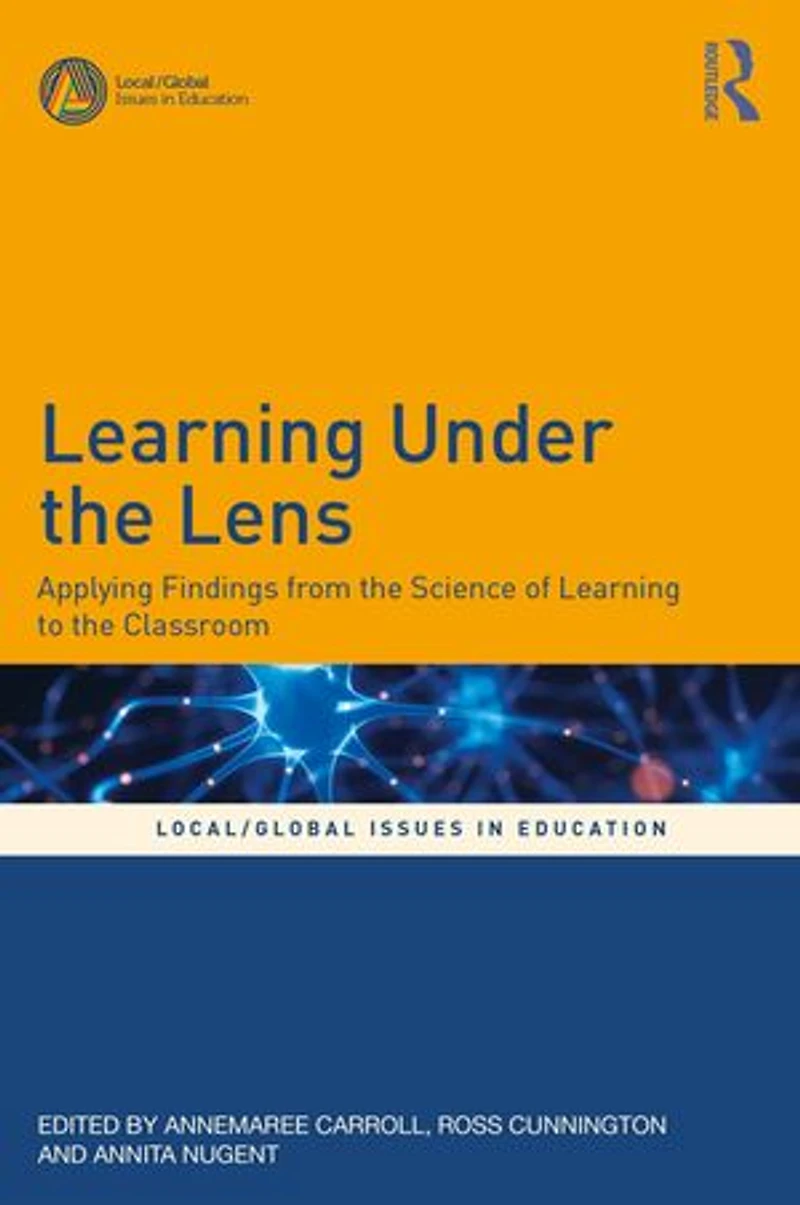 Learning Under the Lens: Applying Findings from Science of to Classroom