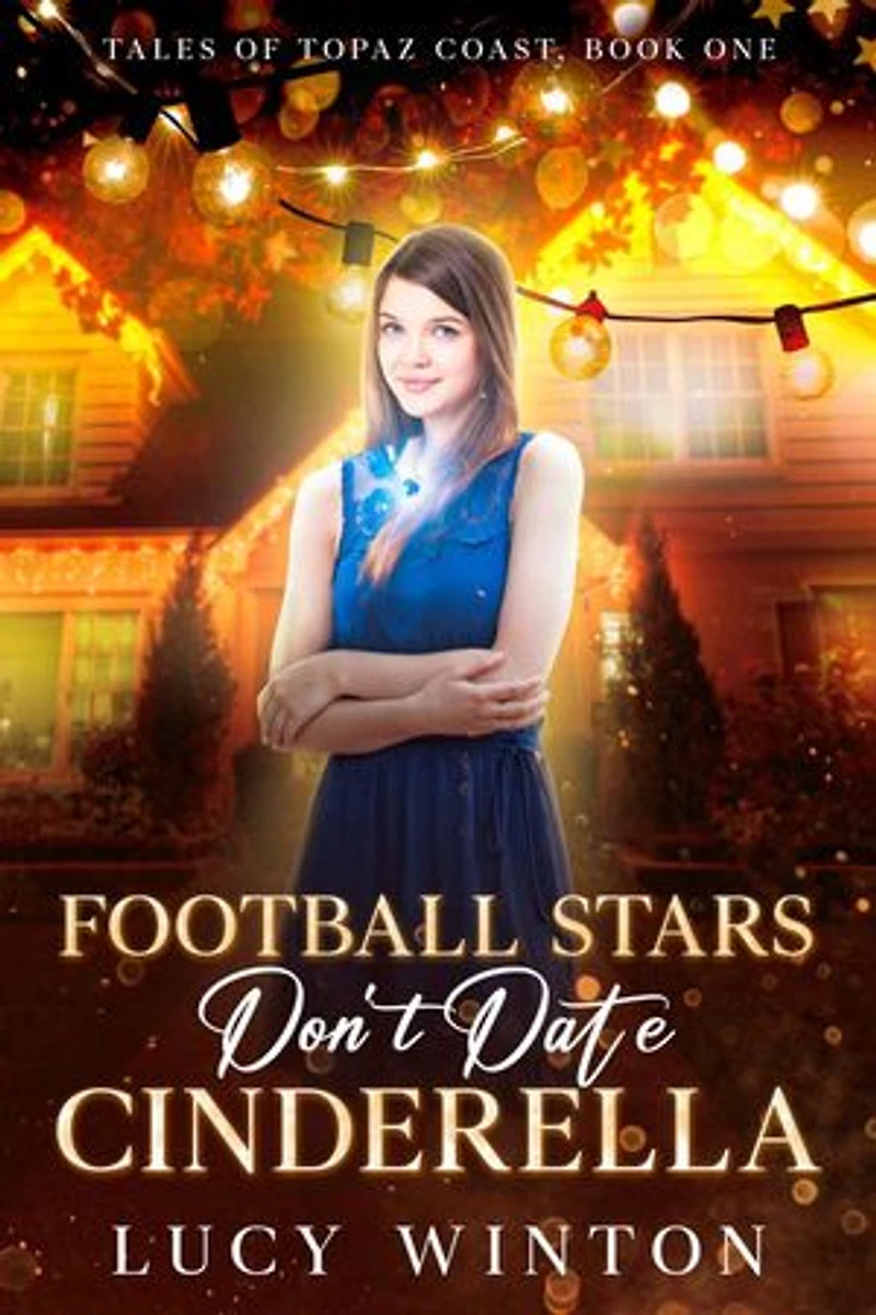 Football Stars Don't Date Cinderella: Tales of Topaz Coast, #1