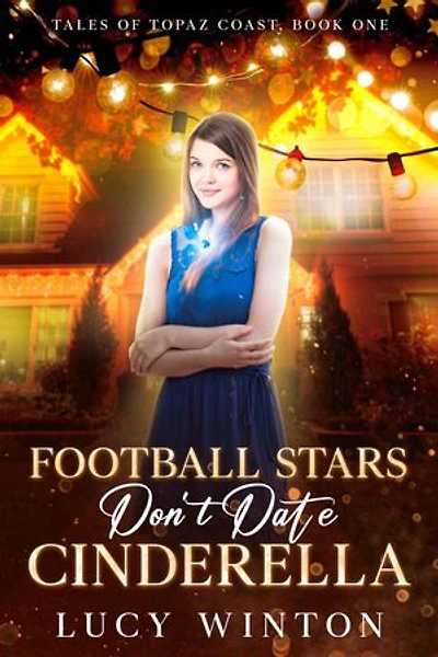 Football Stars Don't Date Cinderella: Tales of Topaz Coast, #1