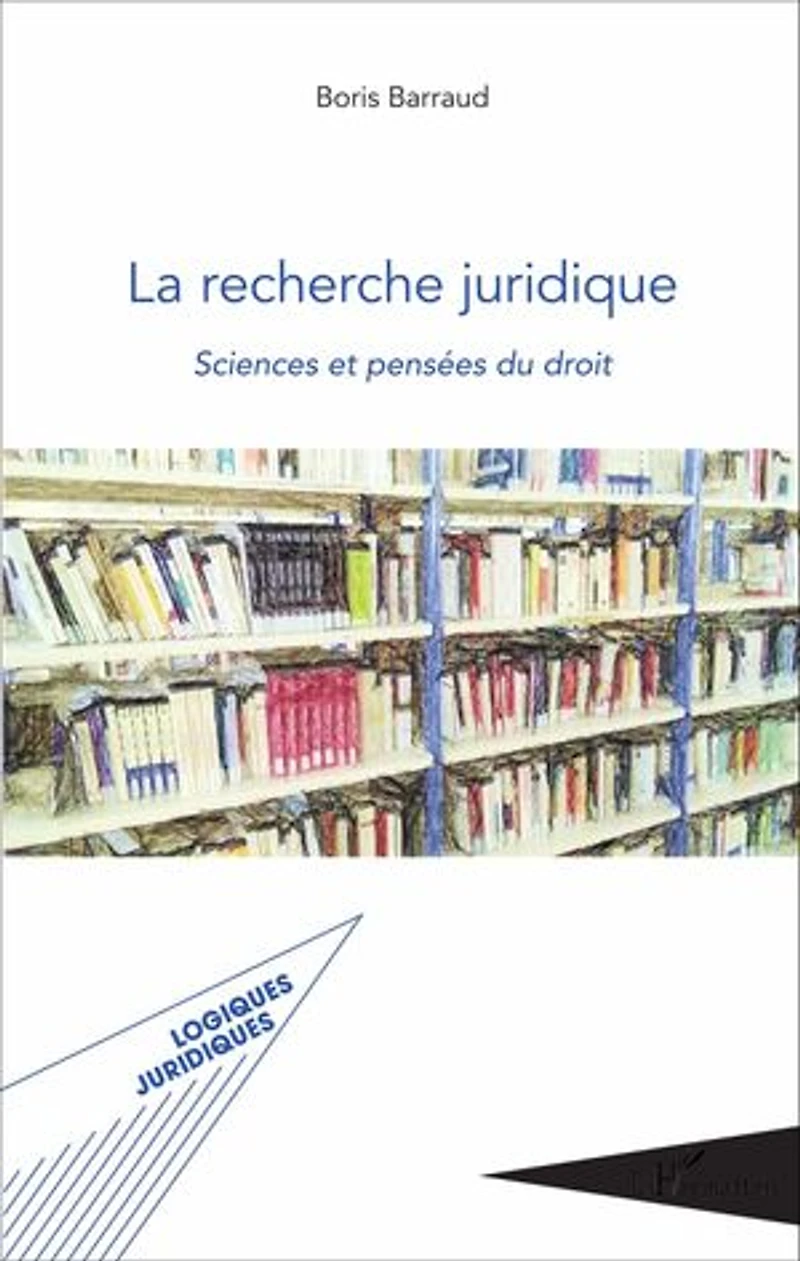 La recherche juridique: Sciences et pensées du droit
