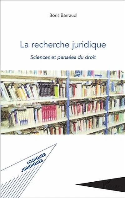 La recherche juridique: Sciences et pensées du droit