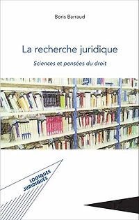 La recherche juridique: Sciences et pensées du droit