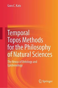 Temporal Topos Methods for The Philosophy of Natural Sciences: Nexus Ontology and Epistemology