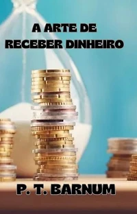 A arte de receber dinheiro (traduzido)