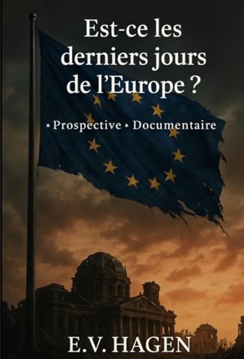 Est-ce les derniers jours de L'Europe?