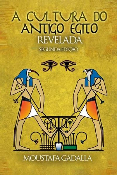 A Cultura Do Antigo Egito Revelada