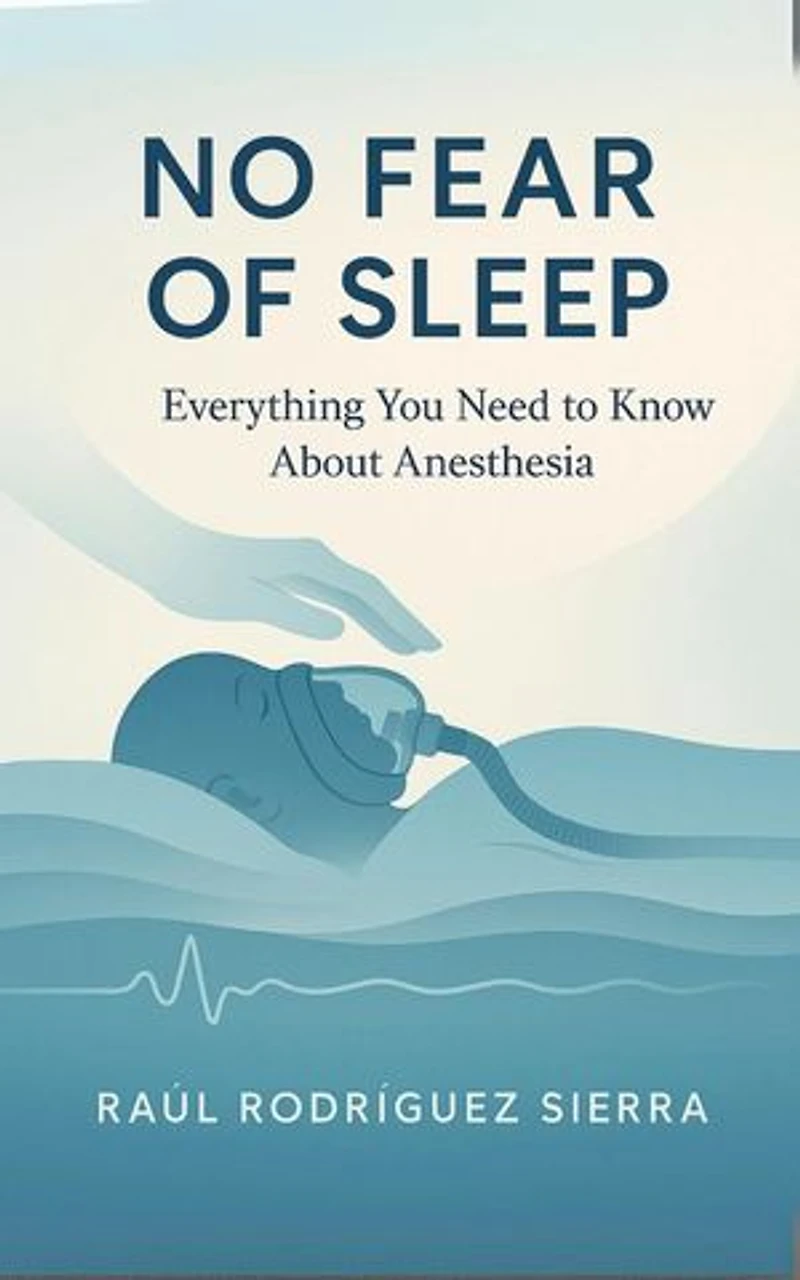 NO FEAR OF SLEEP/Everything you need to know about anesthesia