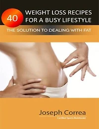 40 Weight Loss Recipes for a Busy Lifestyle