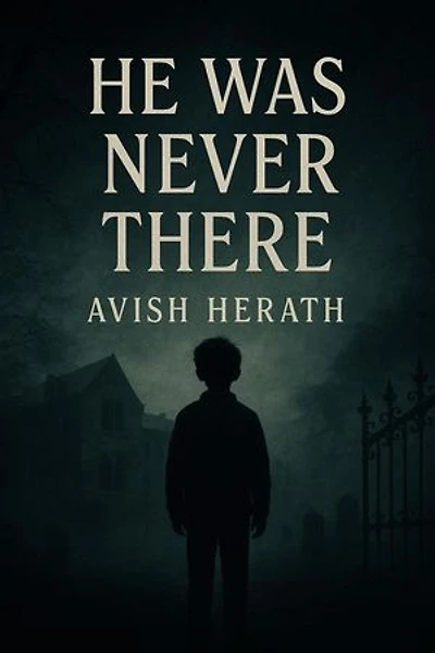 He Was Never There