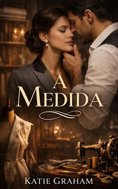 A Medida: Ficción Contemporánea – Romance Profesional – Drama Psicológico
