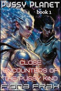 Close Encounters of the Pussy Kind: Planet Pussy, #1