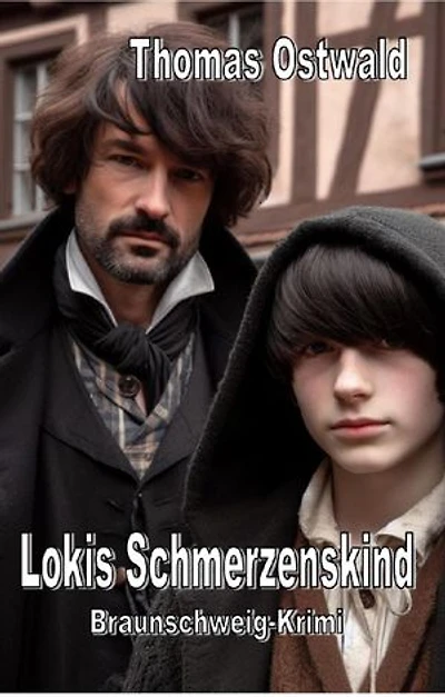 Lokis Schmerzenskind: Kriminalroman aus dem 18. Jahrhundert