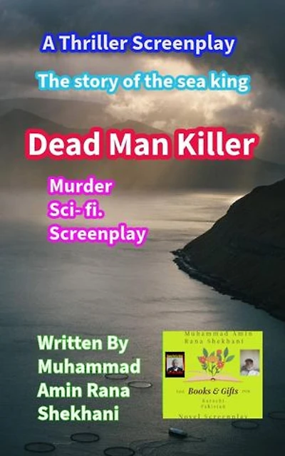 Dead Man Killer (The story of the sea king): A Murder Science Fiction Thriller Screenplay