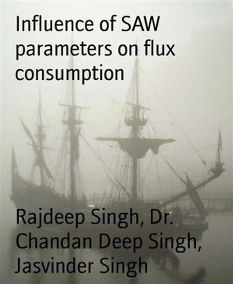 Influence of SAW parameters on flux consumption