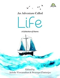 An Adventure Called Life: A Collection of Poems