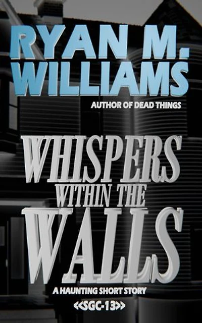 Whispers Within The Walls: A haunting short story