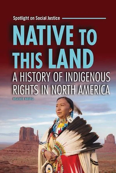 Native to This Land: A History of Indigenous Rights North America