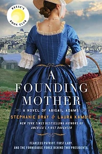 A Founding Mother: Novel of Abigail Adams