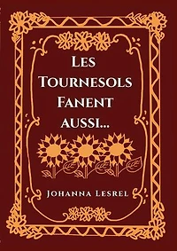 Les Tournesols fanent aussi...