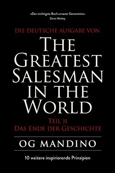 The Greatest Salesman in the World Teil II: Das Ende der Geschichte - 10 weitere inspirierende Prinzipien