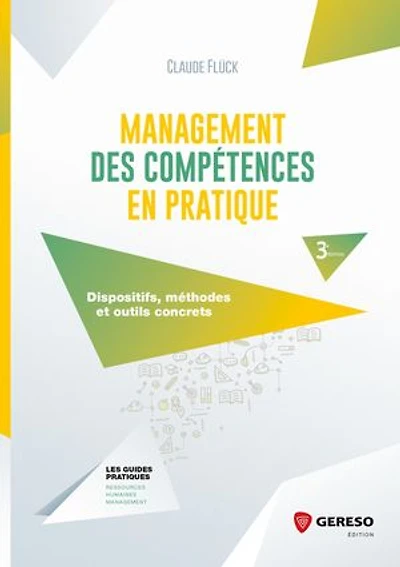 Management des compétences en pratique: dispositifs, méthodes et outils concrets
