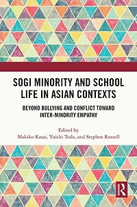 SOGI Minority and School Life Asian Contexts: Beyond Bullying Conflict Toward Inter-Minority Empathy