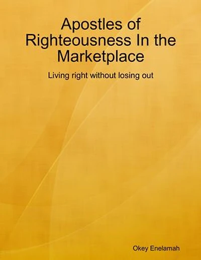 Apostles of Righteousness In the Marketplace