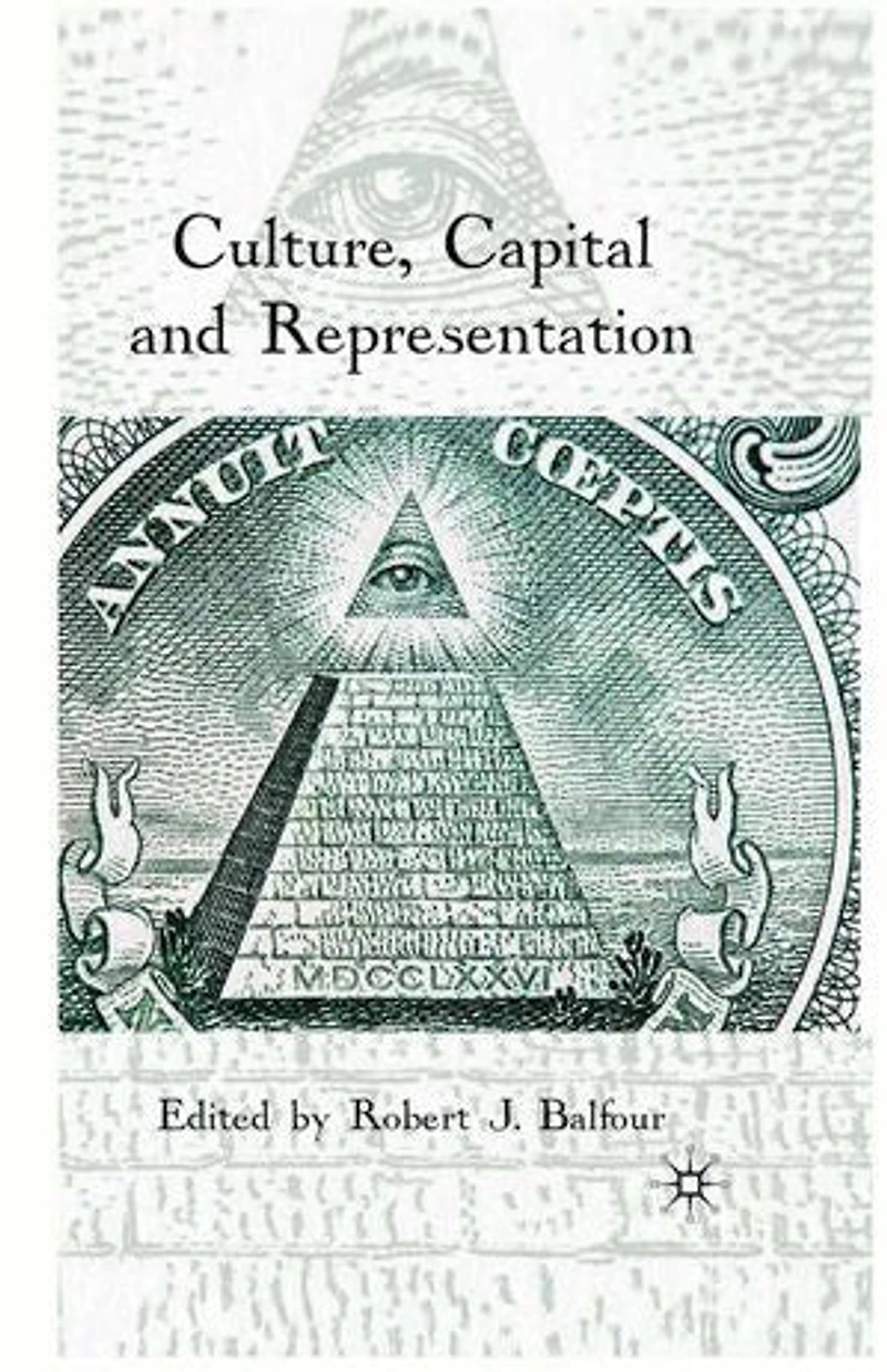 Culture, Capital and Representation