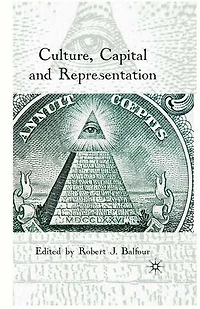 Culture, Capital and Representation