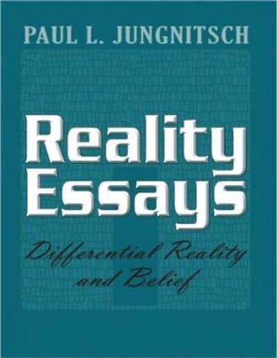 Reality Essays - Differential Reality and Belief