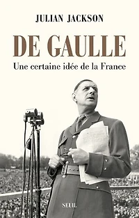 de Gaulle : une certaine idée la France: France
