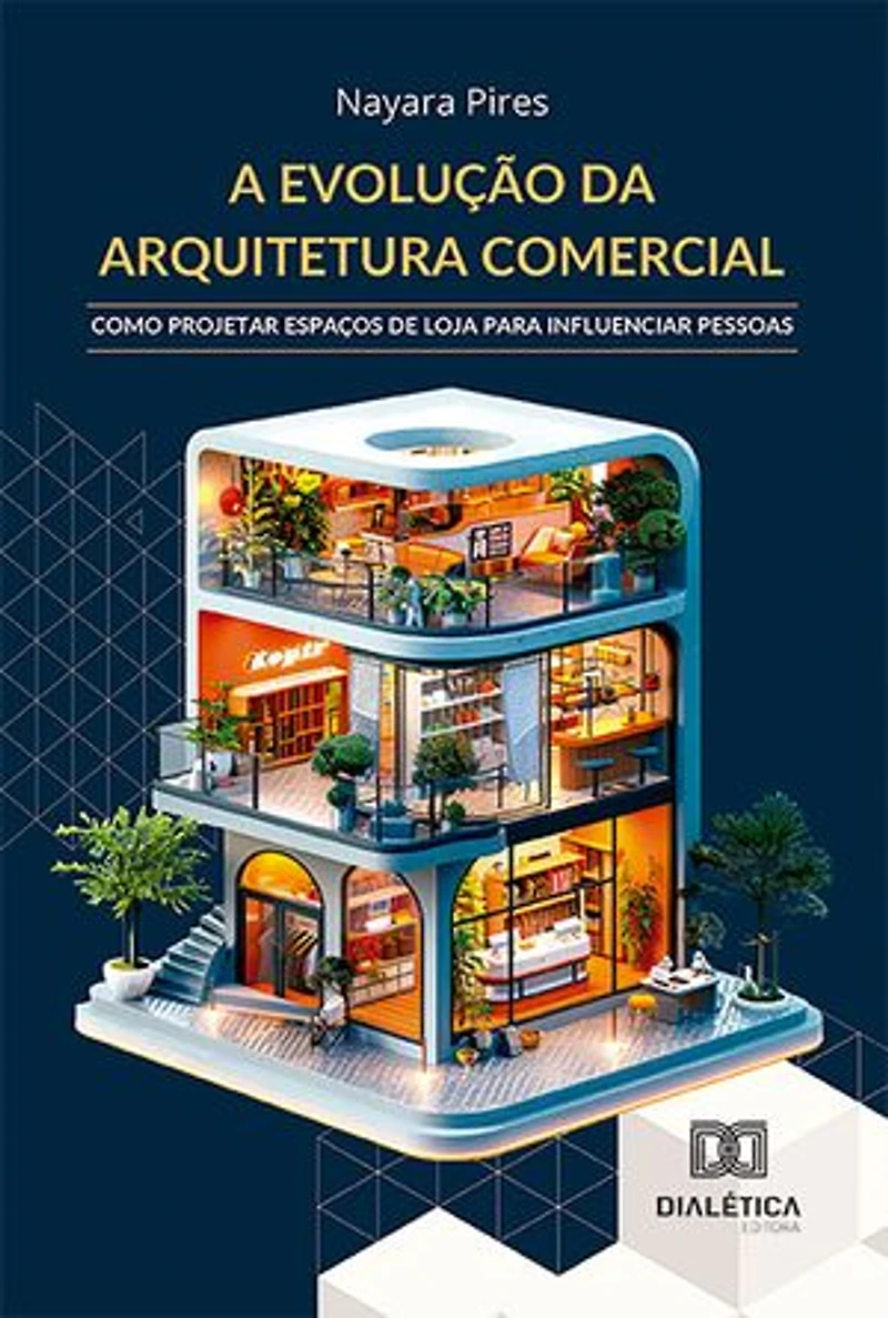A evolução da Arquitetura Comercial: como projetar espaços de loja para influenciar pessoas