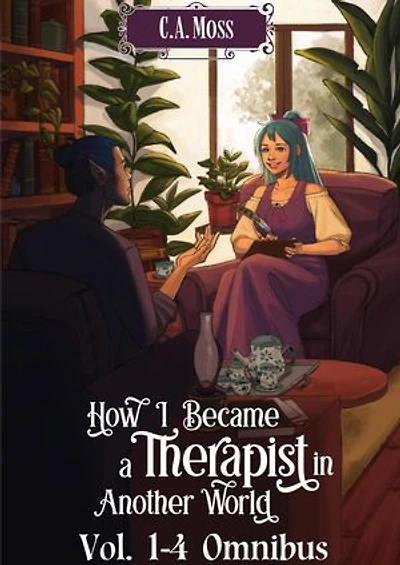 How I Became a Therapist in Another World Vol. 1-4 Omnibus: How I Became a Therapist in Another World, #1